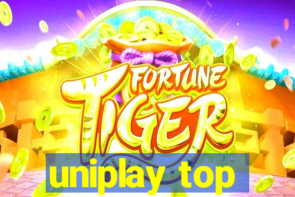 uniplay top